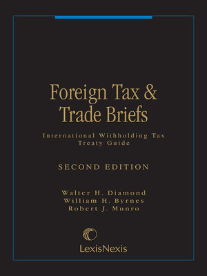 cover image of Foreign Tax and Trade Briefs - International Withholding Tax Treaty Guide
